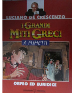 I Grand miti greci - Orfeo ed Euridice ed.Mondadori