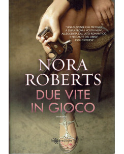 Nora Roberts: Due vite in gioco ed. leggere 2013 A62