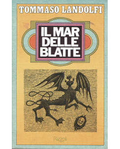 Tommaso Landolfi: Il Mar delle Blatte ed. Rizzoli 1975 A62