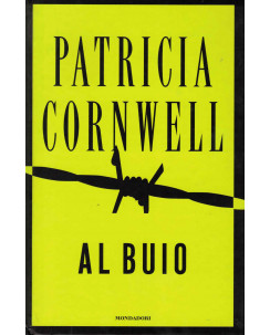 Patricia Cornwell : al buio ed. Mondadori A42