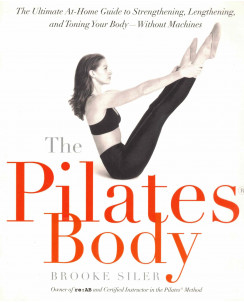Brooke Siler : the pilates body INGLESE ed. Broadways Book A41