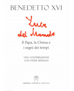 Benedetto XVI luce del mondo Papa Chiesa e i segni ed. Vaticana A41