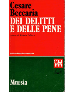 Cesare Beccaria : dei delitti e delle pene ed. Mursia A41
