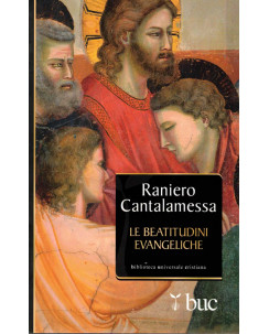 Raniero Cantalamessa : le beatitudini evangeliche ed. Buc A41