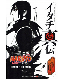 Naruto Itachi il giorno NOVEL  di Masashi Kishimoto RISTAMPA ed. Panini NUOVO
