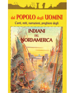 Dal popolo degli uomini Indiani Nord America canti miti preghiere Demetra A54