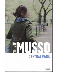 Guillaume Musso : Central Park ed. Oggi RCS A76