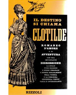 Giovannino Guareschi : il destino si chiama Clotilde ed. Rizzoli  A73