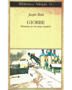 Joseph Roth : Giobbe romanzo di uomo semplice ed. Adelphi  A73