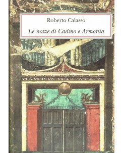 Roberto Calasso : le nozze di Cadmo e Armonia ed. Monte Paschi Siena FF20