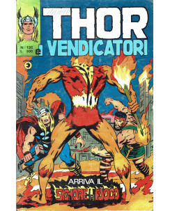 Thor n.135 arriva il signore del fuoco ( Thor e i Vendicatori ) ed. Corno
