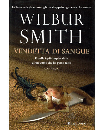 Wilbur Smith : vendetta di sangue ed. Longanesi A53