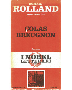 Romain Rolland : Colas Breugnon ed. Nobel letterari A63