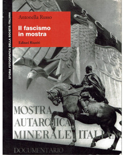Antonella Russo : fascismo in mostra storia fotografica Italia ed. Riuniti A63