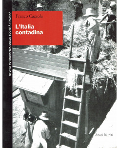 Franco Cazzola : Italia contadina storia fotografica Italia ed. Riuniti A63