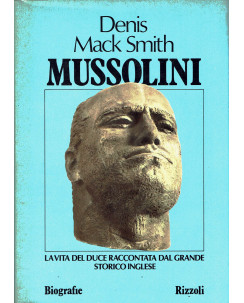 Denis Mack Smith : Mussolini la vita del duce ed. Rizzoli A85