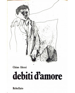 Chino Alessi : debiti d'amore ed. Rebellato A85