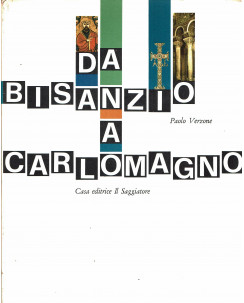Verzone : da Bisanzio a Carlomagno collana Marcopolo II serie ed. Saggiatore A64