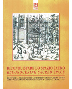 Riconquistare spazio sacro tradizione architettura liturgica XX secolo ed. Bosco FF01