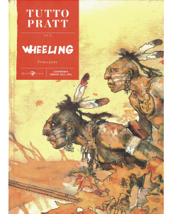 Tutto Pratt  12 Wheeling prima parte ed. Rizzoli Corriere Sera FU06
