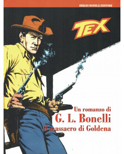 Tex il massacro di Goldena un romanzo di G.L. Bonelli ed. Bonelli
