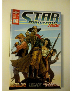 Star Magazine New n.17 "Desperadoes"/"Legacy"/"Blood Stream" - Ed. Star Comics