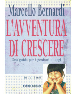 Marcello Bernardi : l'avventura di crescere 0 15 anni guida genitori Fabbri A91