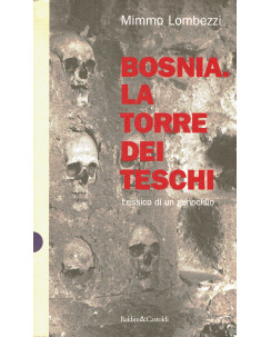 Mimmo Lombezzi : Bosnia la torre dei teschi lessico genocidio ed. Baldini A42