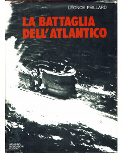 Leonce Peillard : la battaglia dell'Atlantico ed. Mondadori A42