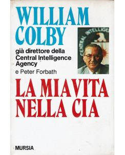 William Colby : la mia vita nella CIA C.I.A. ed. Mursia A19