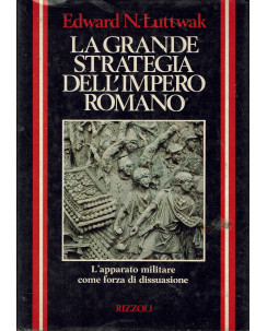 Edward N. Luttwak : grande strategia impero Romano ed. Rizzoli A20