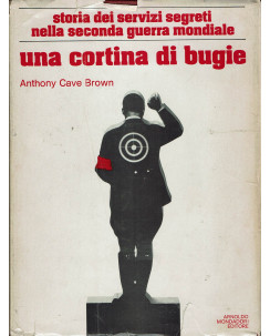 A. Cave Brown : una cortina di bugie storia servizi segreti ed. Mondadori A20
