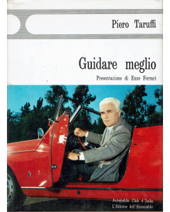 Piero Taruffi : guidare meglio presentazione Enzo Ferrari ed. Automobil Club A21