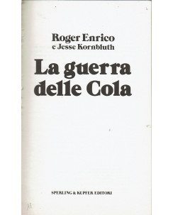 Roger Enrico : la guerra della Cola ed. Sperling A24