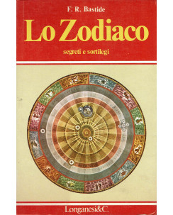 F. R. Bastide : lo zodiaco segreti sortilegi ed. Longanesi A80
