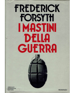 Frederick Forsyth : i mastini della guerra ed. Mondadori A81