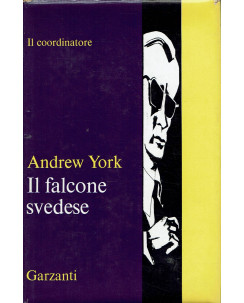 Andrew York : il falcone svedese il coordinatore ed . Garzanti A61