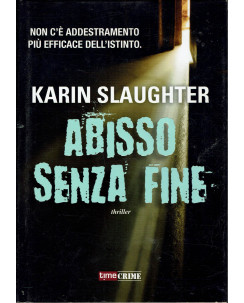 Karin Slaughter : abisso senza fino ed. Time Crime A62