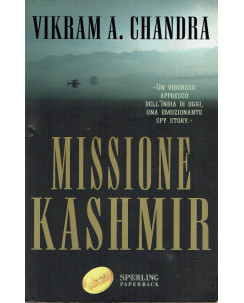 Vikram A. Chandra : missione Kashmir ed. Sperling Paperback A62