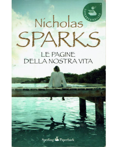 Nicholas Sparks : le pagine della nostra vita ed. Sperling Paperback A62