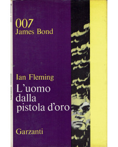 Ian Fleming : 007 l'uomo dalla pistola d'oro ed . Garzanti A62
