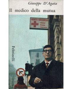 Giuseppe D'Agata : il medico della mutua ed. Feltrinelli A41