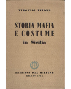 Virgilio Titone : storia mafia e costume in Sicilia ed. del Milione A42
