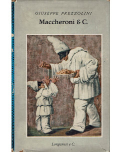 Giuseppe Prezzolini : maccheroni e C. ed. Longanesi A42