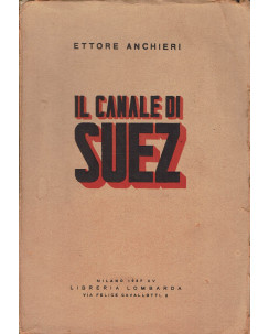 Ettore Anchieri : il canale di Suez ed. libreria Lombarda A25