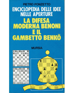 Ponzetto : scacchi difesa moderna Benoni e il gambetto Benko ed. Mursia A39