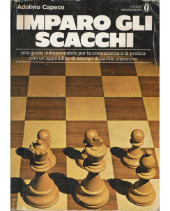 Adolivio Capece : imparo gli scacchi guida indispensabile ed. Oscar Mondadori A40