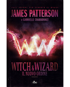 James Patterson : witch e wizard il nuovo ordine ed. Nord A40