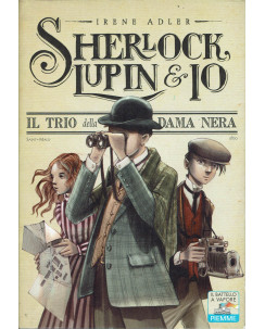 Irene Adler : Sherlock Lupin e io il trio della dama nera ed. il Battello A40