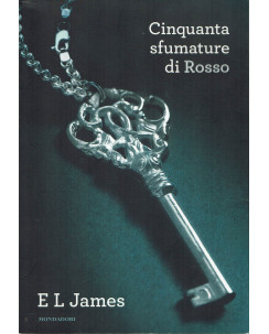 E L James : cinquanta sfumature di Rosso ed. Mondadori A40